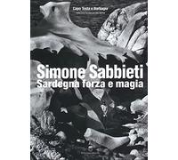 SIMONE SABBIETI. SARDEGNA FORZA E MAGIA - SABBIETI SIMONE - SORBA