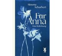 Simone Scharbert Voland & Quist Für Anna. Eine Belichtung (Tascabile)