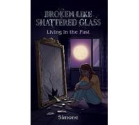Simone Simone Broken Like Shattered Glass (Tascabile)