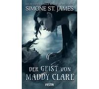 Simone St. James Alexander Amber Der Geist von Maddy Clare: Thrille (Tascabile)