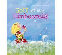 Simone Stracke Fariba Gholiz Gott ist wie Himbeereis: Bilder (Copertina rigida)