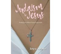 Simone Sucharov From Judaism to Jesus (Tascabile)