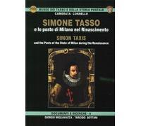 Simone Tasso e le poste di Milano nel Rinascimento. Simon Taxis and the posts of