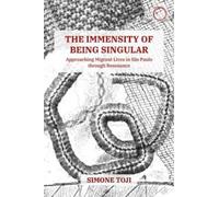 Simone Toji The Immensity of Being Singular - Approaching Migrant Li (Tascabile)