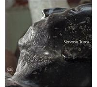 Simone Turra. Comparazioni, composizioni, frammenti, figura, spazio. Ediz....
