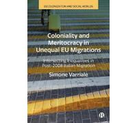 Simone Varriale Coloniality and Meritocracy in Unequal EU Mig (Copertina rigida)