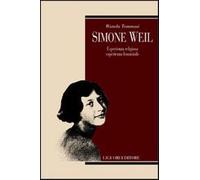 Simone Weil. Esperienza religiosa, esperienza femminile - Tommasi Wanda