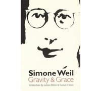 Simone Weil Gravity and Grace (Tascabile)