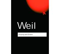 Simone Weil Gravity and Grace (Tascabile) Routledge Classics