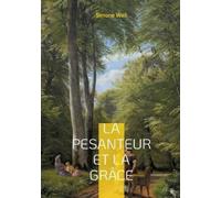 Simone Weil La pesanteur et la Grâce (Tascabile)