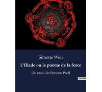 Simone Weil L'Iliade ou le poème de la force (Tascabile)