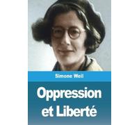 Simone Weil Oppression et Liberté (Tascabile)