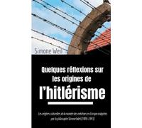 Simone Weil Quelques réflexions sur les origines de l'hitlérisme (Tascabile)