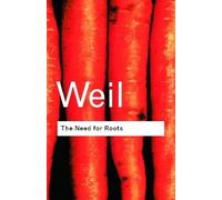 Simone Weil The Need for Roots (Tascabile) Routledge Classics