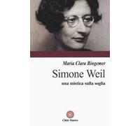 Simone Weil. Una mistica sulla soglia