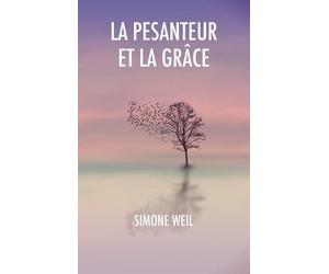 Simone Weil Weil Simone La Pesanteur et la Grâce (Copertina rigida)