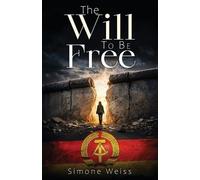 Simone Weiss The Will To Be Free (Tascabile)