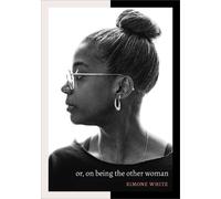 Simone White Or, on Being the Other Woman (Copertina rigida)