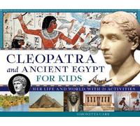 Simonetta Carr Cleopatra and Ancient Egypt for Kids (Tascabile) For Kids series
