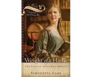 Simonetta Carr Weight of a Flame (Tascabile)