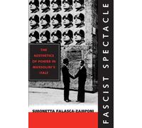 Simonetta Falasca-Zamponi Fascist Spectacle (Tascabile)