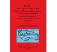 Simonetta Mench LRCW3 Late Roman Coarse Wares Cooking Wares and Amph (Tascabile)