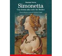 Simonetta. Una donna alla corte dei Medici. Nuova ediz.