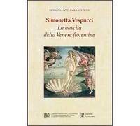 Simonetta Vespucci. La nascita della Venere fiorentina. Con DVD