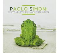 Simoni Paolo - Si Narra Di Rane Che Hanno Visto Il Mare