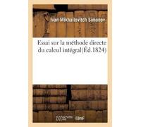 Simonov Essai Sur La Méthode Directe Du Calcul Intégral (Tascabile) Sciences