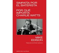 Simpatía por el baterista: Por qué importa Charlie Watts: 22