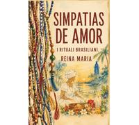 Simpatias de Amor - I Rituali Brasiliani