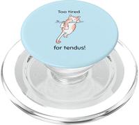 Simpatica ballerina grafica per amanti dei gatti troppo stanchi per tendus ballerina PopSockets PopGrip per MagSafe