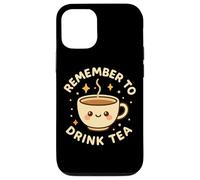 Simpatica tazza da tè divertente con scritta "Remember to Drink Tea" Custodia per iPhone 12/12 Pro