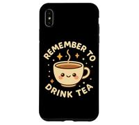 Simpatica tazza da tè divertente con scritta "Remember to Drink Tea" Custodia per iPhone XS Max