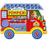 Simpatici pompieri. Ediz. a colori