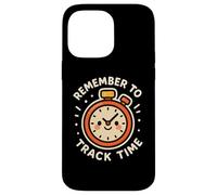 Simpatico orologio con scritta "Remember To Track Time" Custodia per iPhone 14 Pro Max