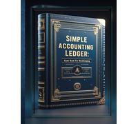 Simple Accounting Ledger Book: Track Assets, Liabilities, Income & Net Worth | Yearly & Monthly Finance Tracker for Small Business & Personal Use