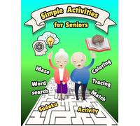 Simple Activities for Seniors: Fun Memory Games and Gentle Brain Exercises for Seniors. Large Print Puzzles for Dementia Prevention and Fibromyalgia Support