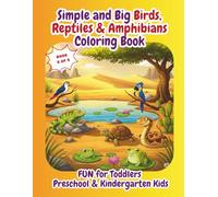 Simple and Big Birds, Reptiles & Amphibians Coloring Book , FUN for Toddlers Preschool & Kindergarten Kids: Easy and Cute Birds, Reptiles & Amphibians Animals to Color for Kids Ages 3-5 | Simple and Big Coloring Fun Series