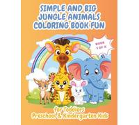 SIMPLE AND BIG JUNGLE ANIMALS COLORING BOOK FUN for Toddlers, Preschool & Kindergarten Kids: Easy-to-Color Animal Pages for Little Learners - Boost ... Animals Coloring Book for Toddlers Ages 3-5