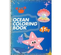 Simple and Big Ocean Animals Coloring Book: 100 Easy and Fun Coloring Picture Pages for kids