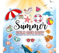 Simple and Big Summer Vibes Coloring Book for Adults and Teens: Featuring Fun Summer Designs for Stress Relief and Relaxation ( Bold & Easy)