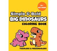 Simple and Bold: Big Dinosaurs: A Coloring Book for Toddlers and Kids (Simple Shapes with Extra Thick Outlines)