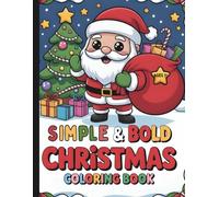 Simple And Bold Christmas Coloring Book: Happy Christmas Coloring Book For Babies
