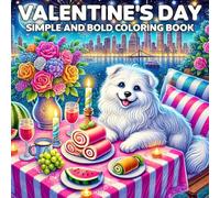 Simple and bold Valentine's Day coloring book: Bold and Easy Valentine's Day Inspired Designs for Adults & Teens. Simple, Cute, Romance Illustrations with Thick Lines (Bold & Easy)