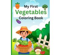 SIMPLE AND BOLD VEGETABLE COLORING BOOK: FUN VEGETABLE COLORING PAGES FOR PRESCHOOL AGES 1-6