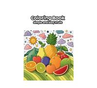 Simple and Easy Fruits Children's Coloring Book