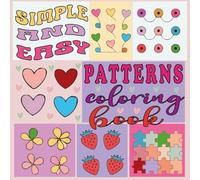 Simple and Easy Patterns Coloring Book: Cozy and Bold Designs for Kids,Cute Mandala for Stress Relief and Relaxation Lovers