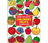 Simple and Fun Fruit Pictures to Color: Easy and Fun Fruit-Themed Pages for Creative Coloring